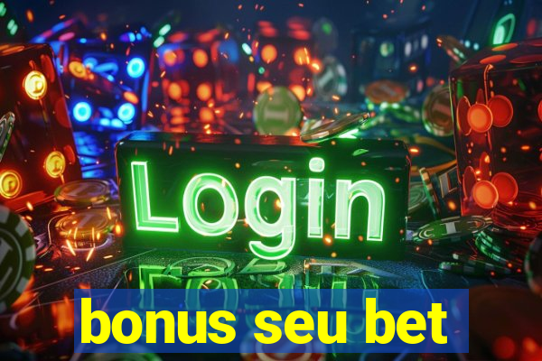 bonus seu bet